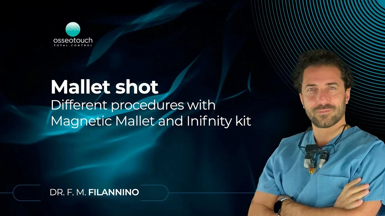 Webinar Dr. Filannino — Different procedures with Magnetic Mallet and Infinity kit