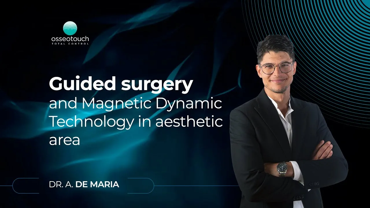 Dr A. De Maria — chirurgie guidée et technologie Magnetic Dynamic en zone esthétique