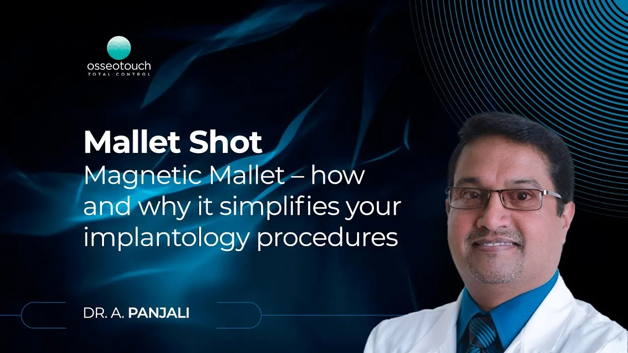 Webinar Dr. Panjali — How and why the Magnetic Mallet simplifies implantology procedures